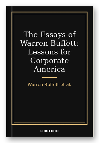 The Essays of Warren Buffett: Lessons for Corporate America